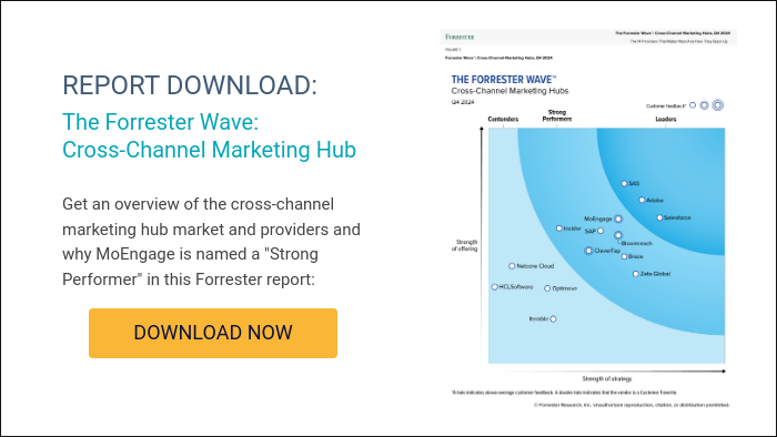 REPORT DOWNLOAD: The Forrester Wave: Cross-Channel Marketing Hub   Get an overview of the cross-channel marketing hub market and providers, and why MoEngage is named a Strong Performer in this Forrester report: