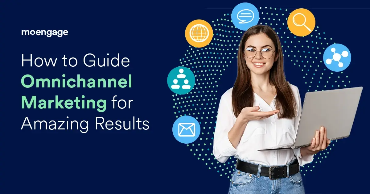 Omnichannel Marketing: A Complete Guide for 2025 and Beyond